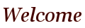 Welcome